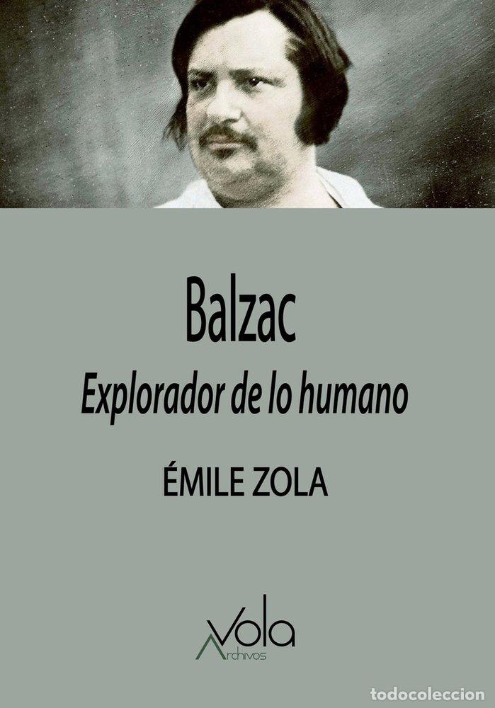 Libros: BALZAC EXPLORADOR DE LO HUMANO - ZOLA, EMILE