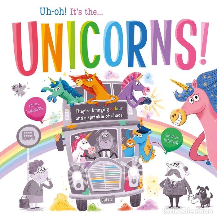 Livres: UH OH ITS THE UNICORNS - IGLOOBOOKS