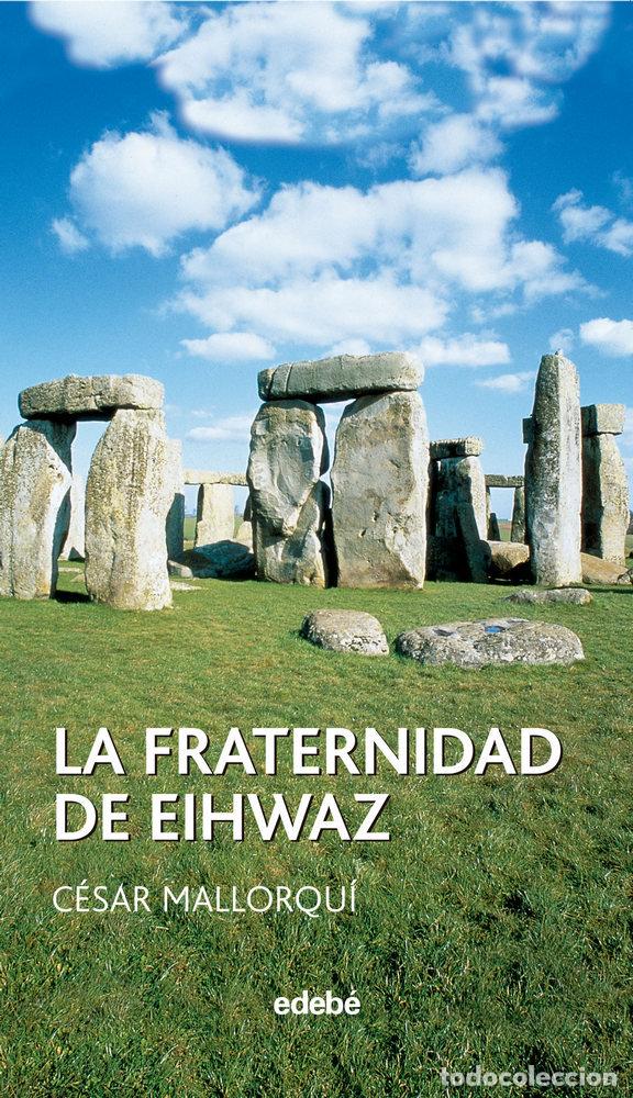 Libri: FRATERNIDAD DE EIHWAZ,LA PER - MALLORQUI, CESAR