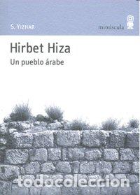 Libros: HIRBET HIZA UN PUEBLO ARABE PN-31 - YIZHAR, S.
