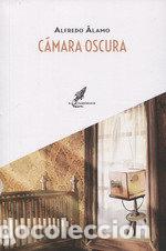 Libros: CAMARA OSCURA - ALFREDO ALAMO