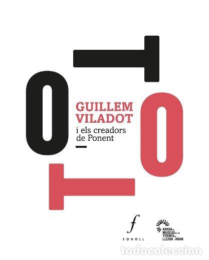 Livros: GUILLEM VILADOT I ELS CREADORS DE PONENT - VARIOS AUTORES