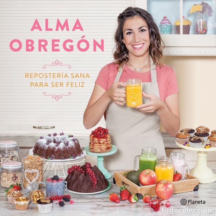 Livres: REPOSTERIA SANA PARA SER FELIZ - OBREGON FERNANDEZ, ALMA