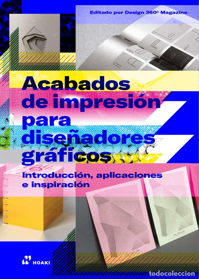 books: ACABADOS DE IMPRESION PARA DISE&Ntilde;ADORES GRAFICOS - DESIGN 360&ordm;