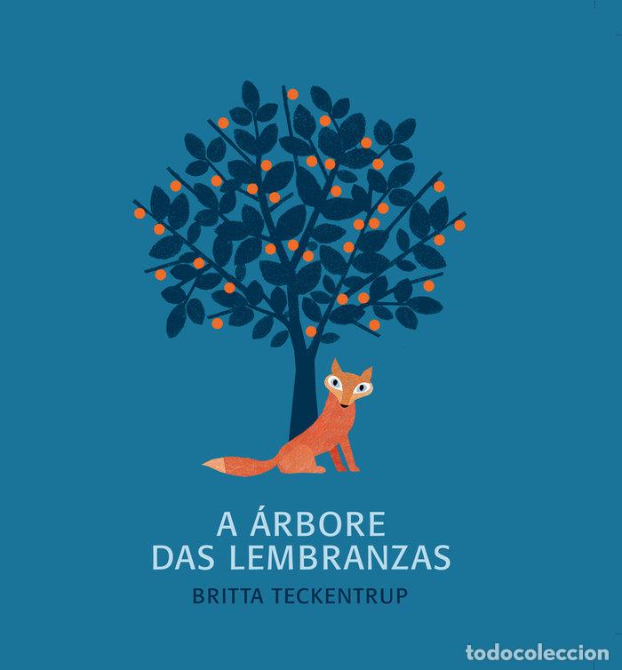 Libri: A ARBORE DAS LEMBRANZAS - TECKENTRUP, BRITTA