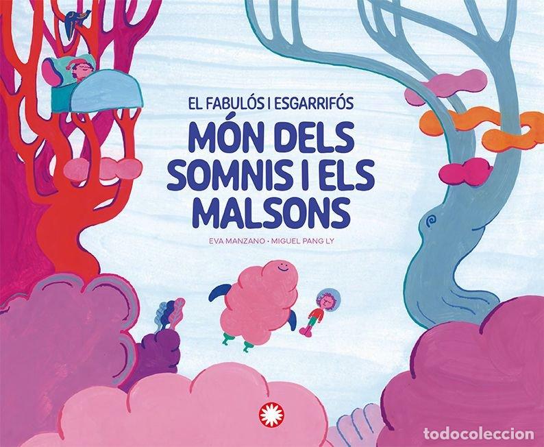 Libri: EL FABULOS I ESGARRIFOS MON DELS SOMNIS I ELS MALSONS - MANZANO, EVA