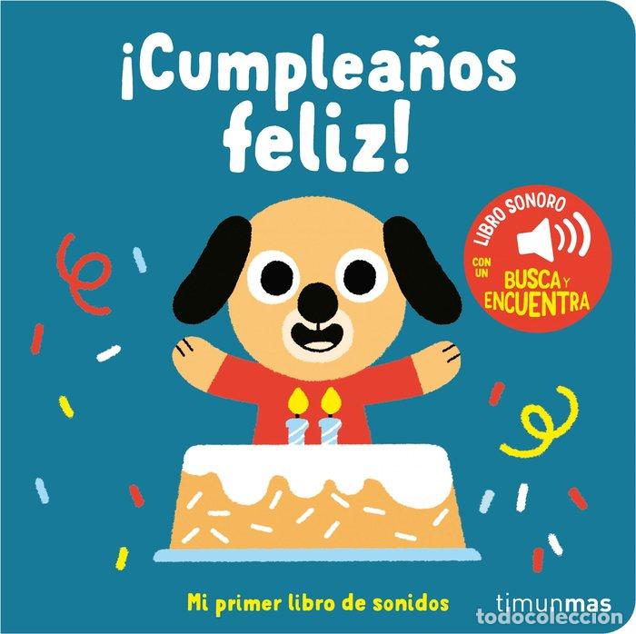 Libros: CUMPLEA&Ntilde;OS FELIZ MI PRIMER LIBRO DE SONIDOS - MARION BILLET