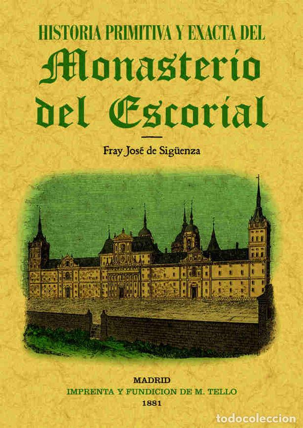 Livres: HISTORIA PRIMITIVA MONASTERIO DEL ESCORIAL O.VARIAS - SIGUENZA, FRAY JOSE DE
