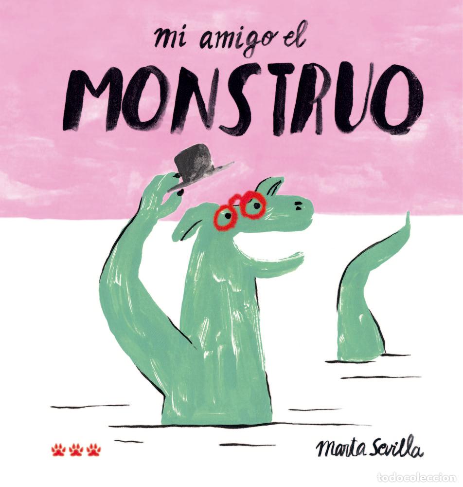 Libros: MI AMIGO EL MONSTRUO - SEVILLA, MARTA