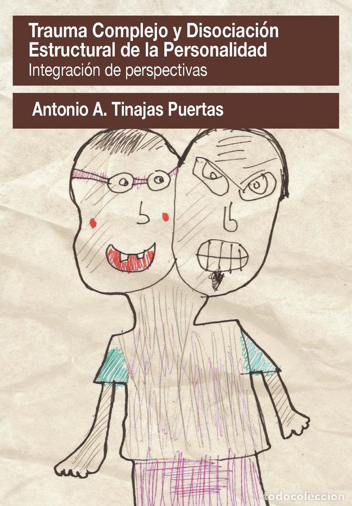 Libros: TRAUMA COMPLEJO Y DISOCIACION ESTRUCTURAL DE LA PERSONALIDAD - TINAJAS PUERTAS, ANTONIO A.