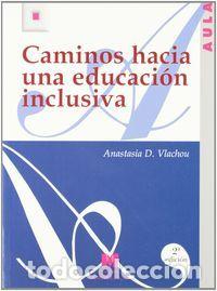 books: CAMINOS HACIA UNA EDUCACION INCLUSIVA - ANASTASIA, D.
