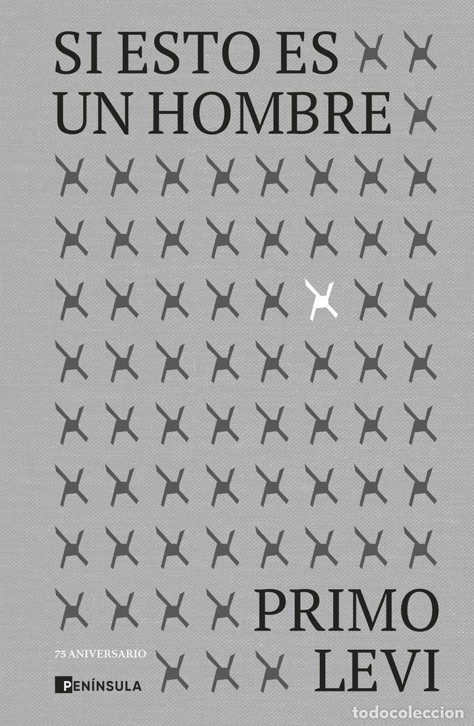 Libros: SI ESTO ES UN HOMBRE EDICION 75 ANIVERSARIO - PRIMO LEVI