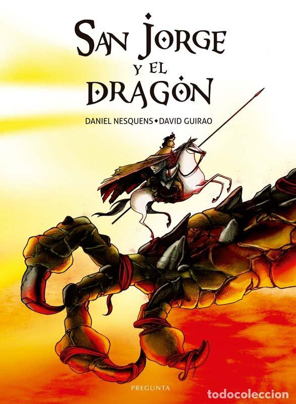 Libros: SAN JORGE Y EL DRAGON - NESQUENS, DANIEL