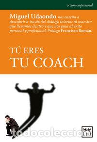 Libri: TU ERES TU COACH - UDAONDO DURAN, MIGUEL
