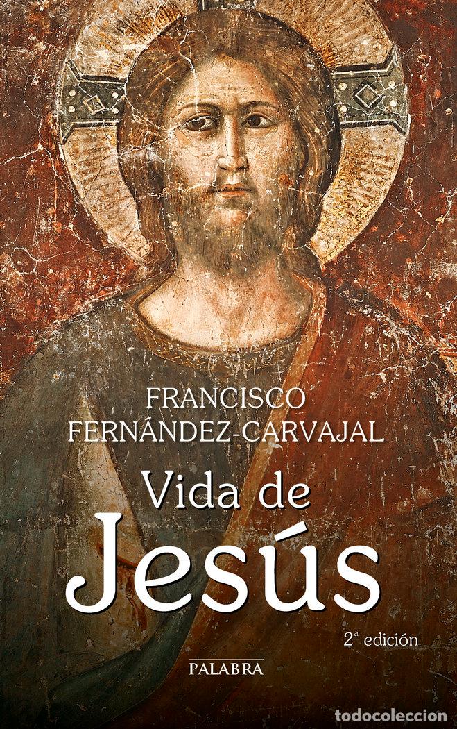 Libri: VIDA DE JESUS - FERNANDEZ-CARVAJAL, FRANCISCO