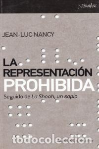 Libri: REPRESENTACION PROHIBIDA SEGUIDO DE LA SHOAH - NANCY, JEAN-LUC