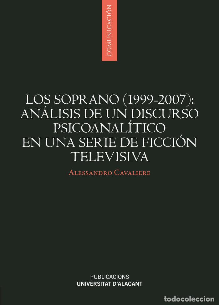 Libros: LOS SOPRANO 1999 2007 ANALISIS DE UN DISCURSO PSICOANALIT - CAVALIERE, ALESSANDRO