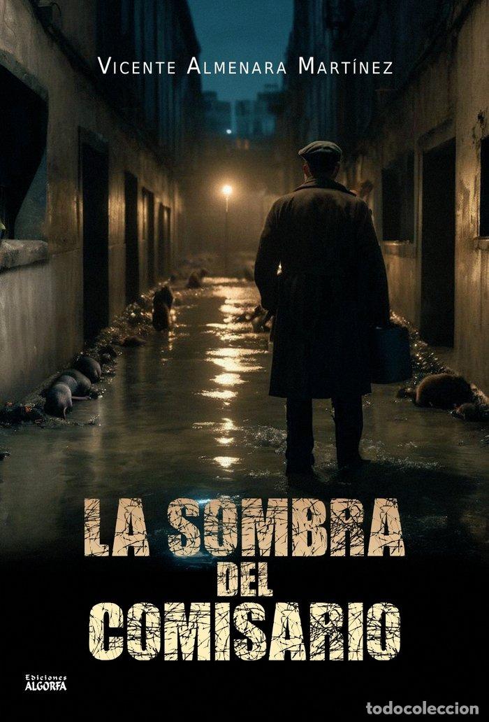 Libros: LA SOMBRA DEL COMISARIO - ALMENARA MARTINEZ, VICENTE