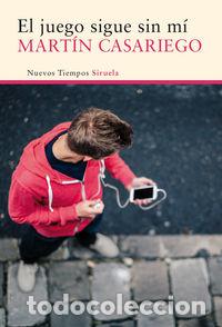 Libros: JUEGO SIGUE SIN MI,EL - CASARIEGO CORDOBA, MARTIN