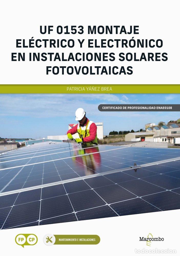 Livres: UF 0153 MONTAJE ELECTRICO Y ELECTRONICO EN INSTALACIONES SO - YA&Ntilde;EZ BREA, PATRICIA