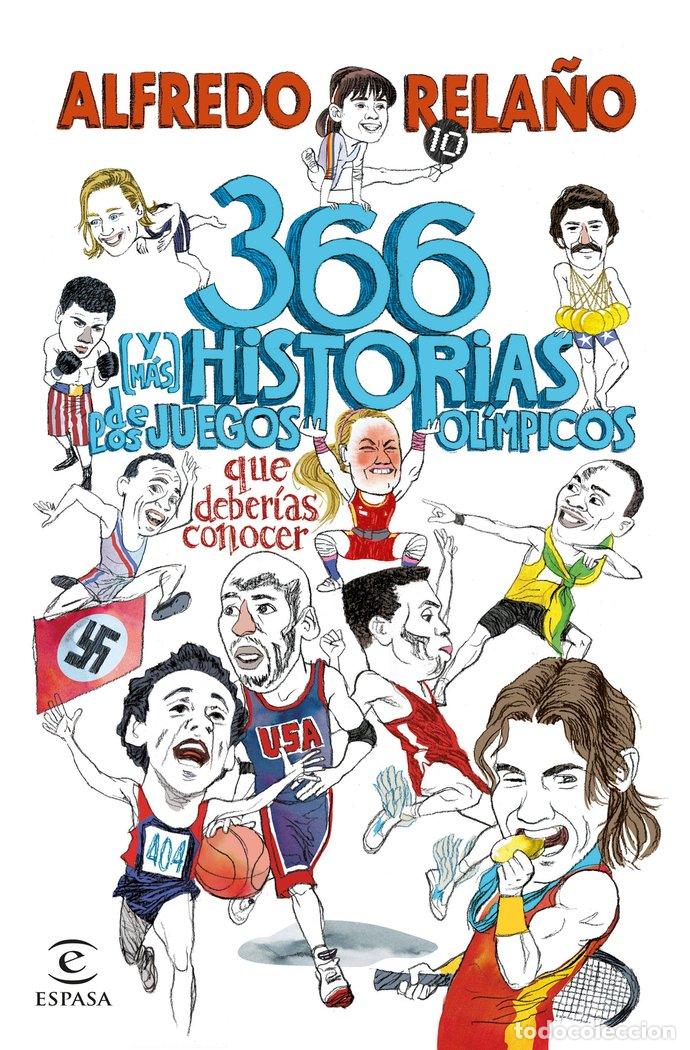Livres: 366 Y MAS HISTORIAS DE LOS JUEGOS OLIMPICOS QUE DEBERIAS CON - ALFREDO RELA&Ntilde;O