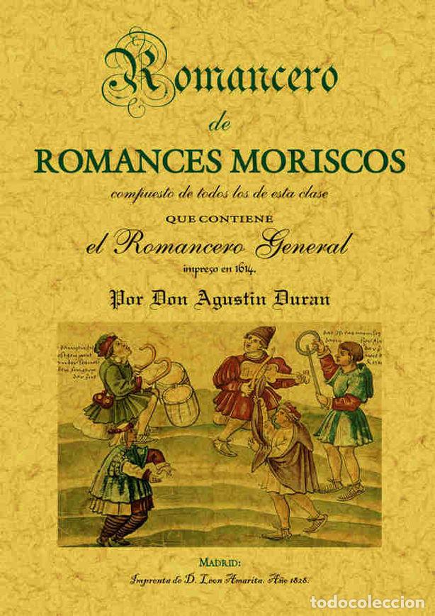 Livres: ROMANCERO ESPA&Ntilde;OL (ROMANCES MORISCOS) - DURAN, AGUSTIN