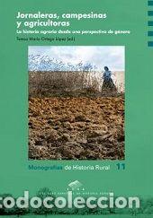 Livres: JORNALERAS CAMPESINAS Y AGRICULTORAS LA HISTORIA AGRARIA - AA.VV