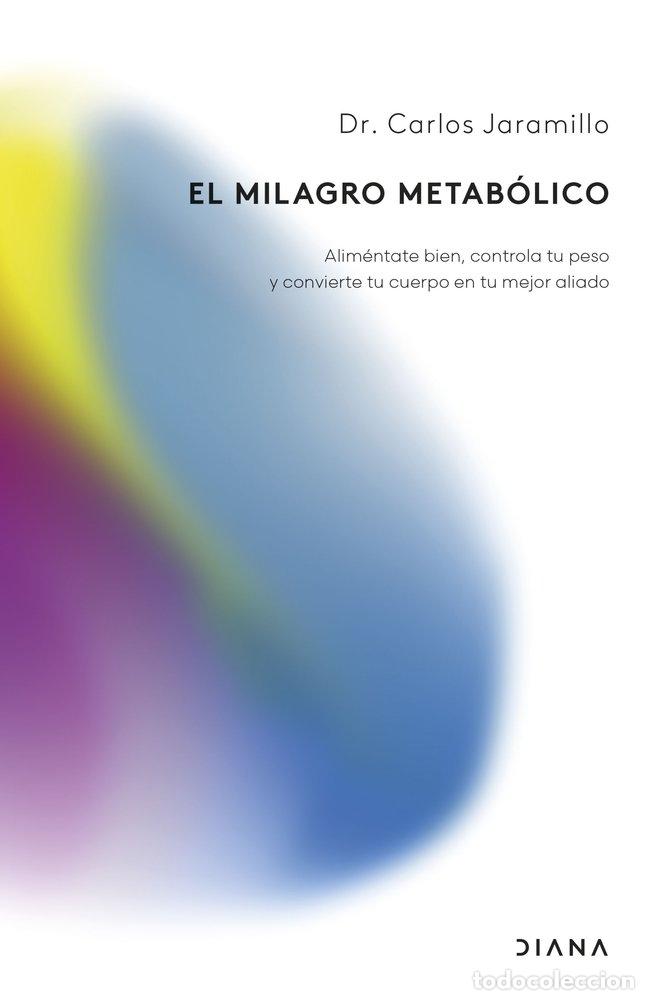 Livres: EL MILAGRO METABOLICO - DR. CARLOS JARAMILLO