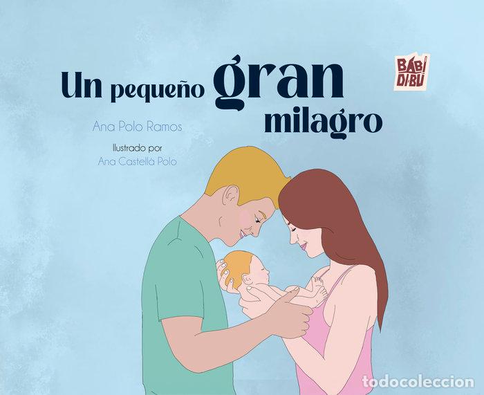 Livres: UN PEQUE&Ntilde;O GRAN MILAGRO - POLO RAMOS, ANA
