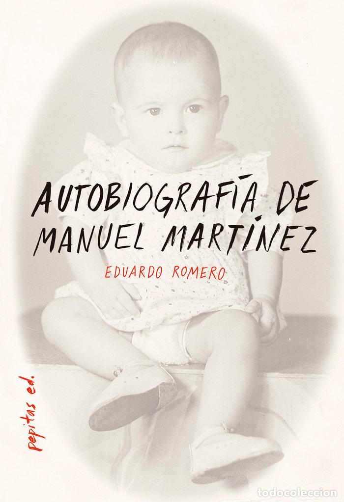 Libros: AUTOBIOGRAFIA DE MANUEL MARTINEZ - ROMERO GARCIA, EDUARDO