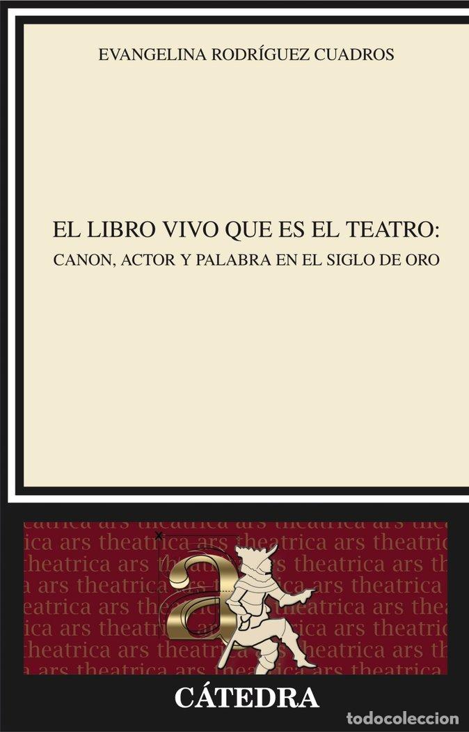 Libros: LIBRO VIVO QUE ES EL TEATRO,EL - RODRIGUEZ CUADROS, EVANGELINA