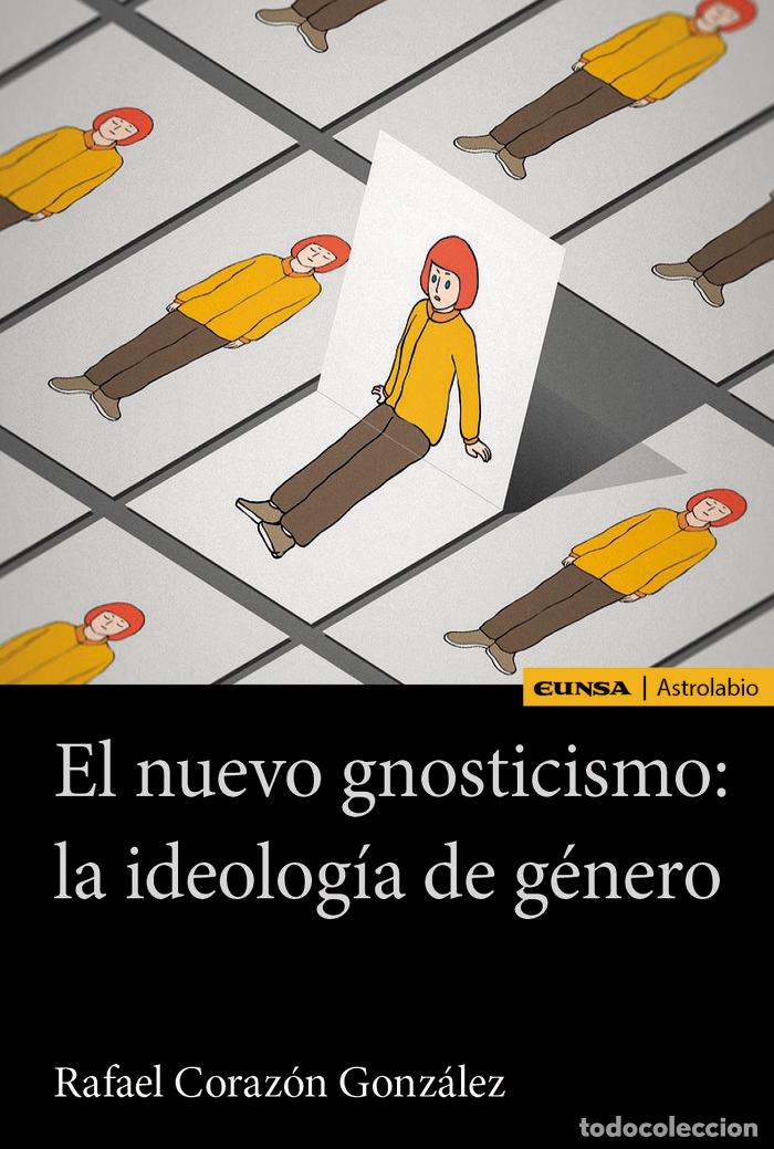 Libros: EL NUEVO GNOSTICISMO: LA IDEOLOGIA DE GENERO - CORAZON GONZALEZ, RAFAEL