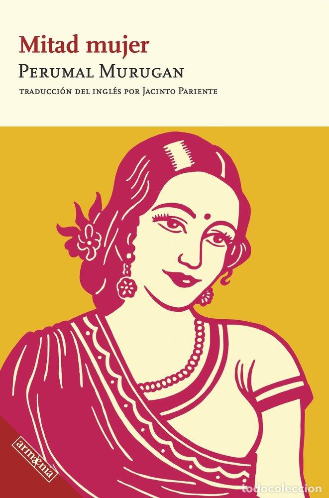 Libros: MITAD MUJER - MURUGAN, PERUMAL