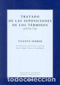 Libros: TRATADO DE LAS SUPOSICIONES DE LOS TERMINOS 1371 1372 - FERRER, VICENTE