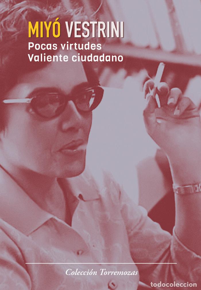 Libros: POCAS VIRTUDES / VALIENTE CIUDADANO - VESTRINI, MIYO
