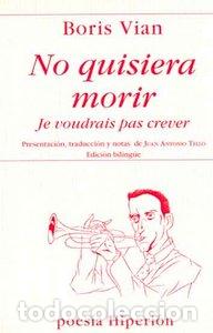 Libros: NO QUISIERA MORIR - VIAN, BORIS