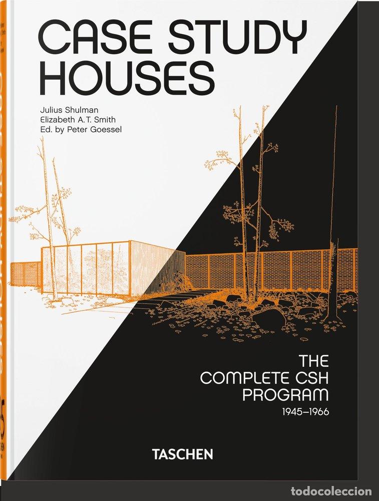Libros: CASE STUDY HOUSES THE COMPLETE CSH PROGRAM 1945 1966 40TH - SMITH, ELIZABETH A T