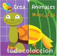 Libros: CREA ANIMALES MASCOTAS - AA.VV