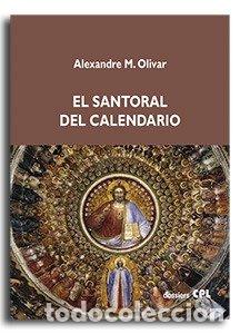 Libros: SANTORAL DEL CALENDARIO,EL - OLIVAR DAYDI, ALEXANDRE