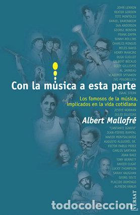 Libros: CON LA MUSICA A ESTA PARTE - MALLOFRE, ALBERT