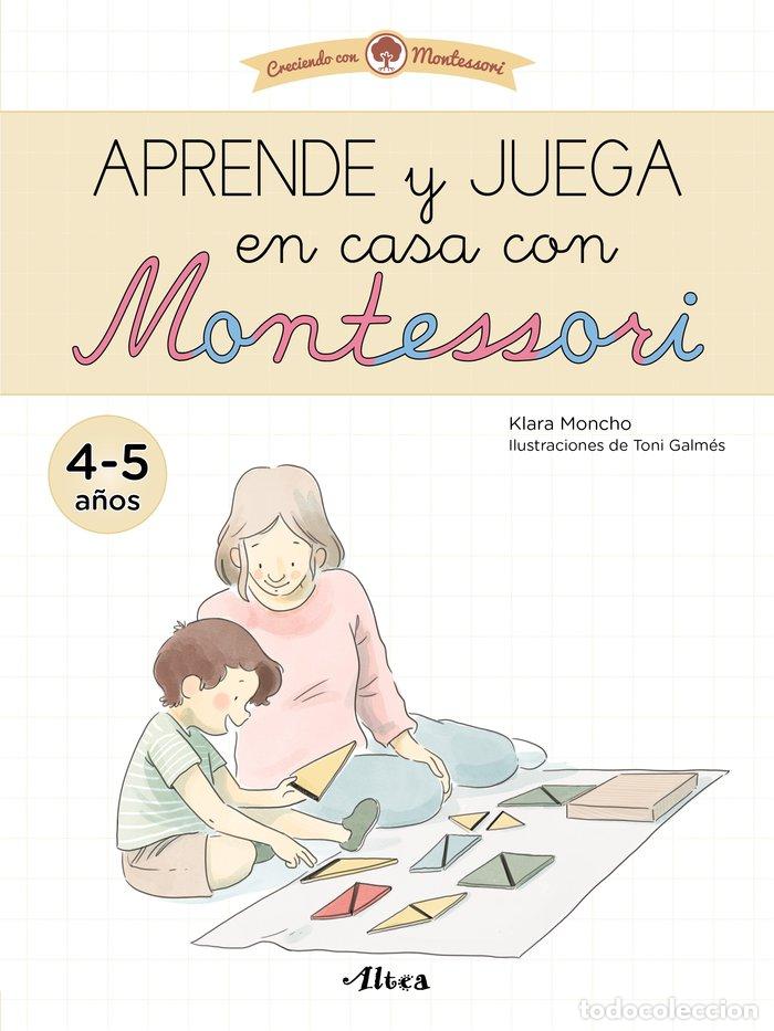 Libros: APRENDE Y JUEGA EN CASA CON MONTESSORI 4 - MONCHO, KLARA