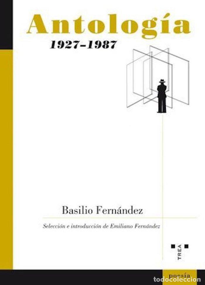 Libros: ANTOLOGIA 1927-1987 - FERNANDEZ, BASILIO