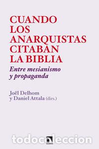 Libros: CUANDO LOS ANARQUISTAS CITABAN LA BIBLIA - DELHOM, JOEL