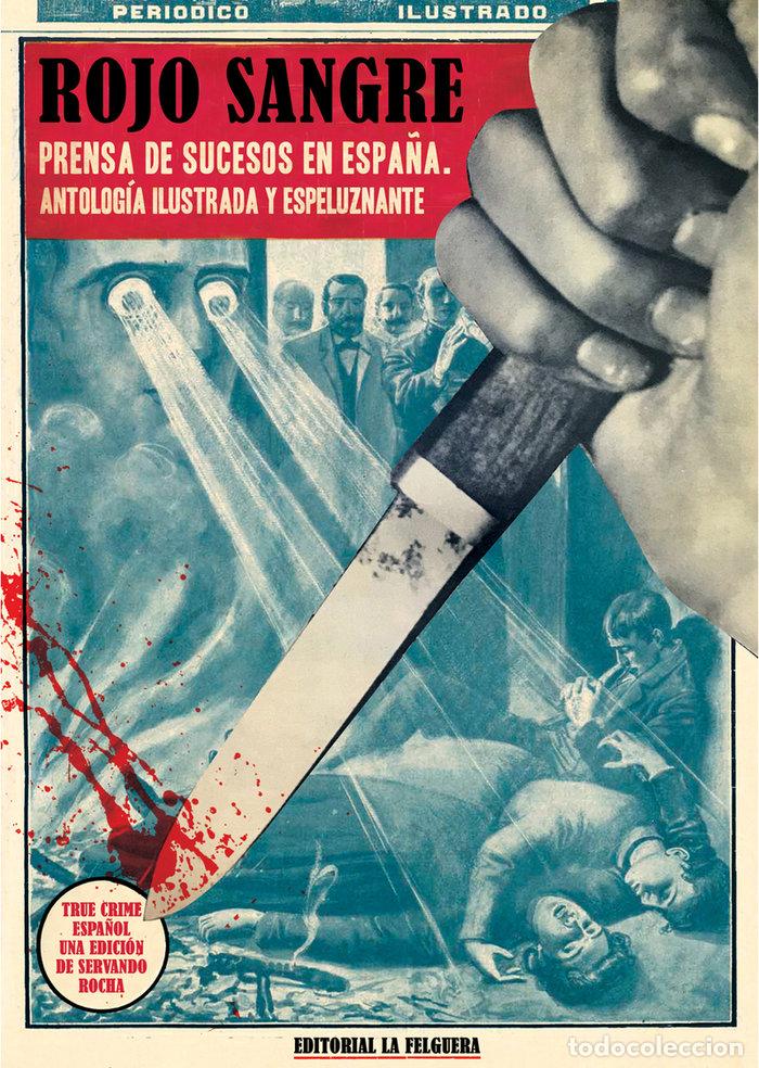 B&uuml;cher: ROJO SANGRE PRENSA DE SUCESOS EN ESPA&Ntilde;A - ROCHA, SERVANDO