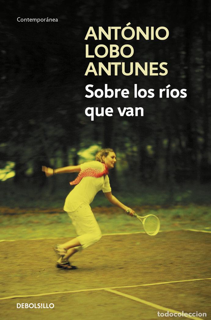 B&uuml;cher: SOBRE LOS RIOS QUE VAN - LOBO ANTUNES, ANTONIO