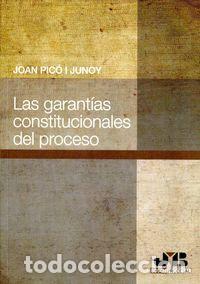 Libros: GARANTIAS CONSTITUCIONALES DEL PROCESO.,LAS - PICO I JUNOY, JOAN