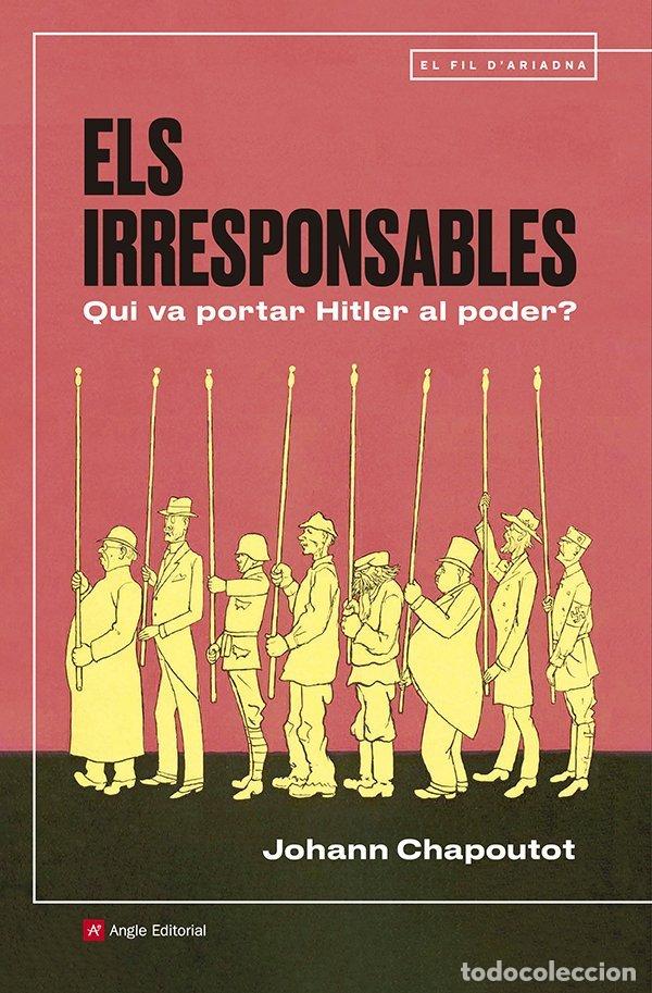 Libros: ELS IRRESPONSABLES - JOHANN CHAPOUTOT