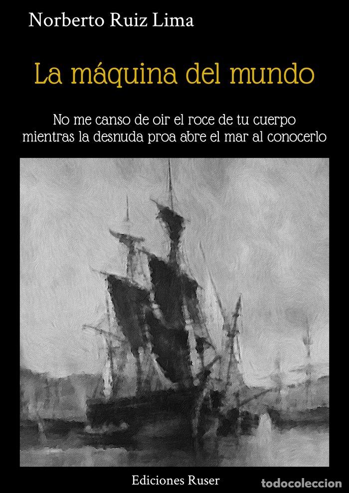 Libros: LA MAQUINA DEL MUNDO - RUIZ LIMA, NORBERTO
