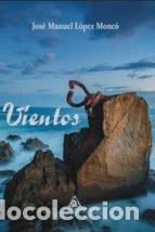 Libri: VIENTOS - LOPEZ MONCO, JOSE MANUEL