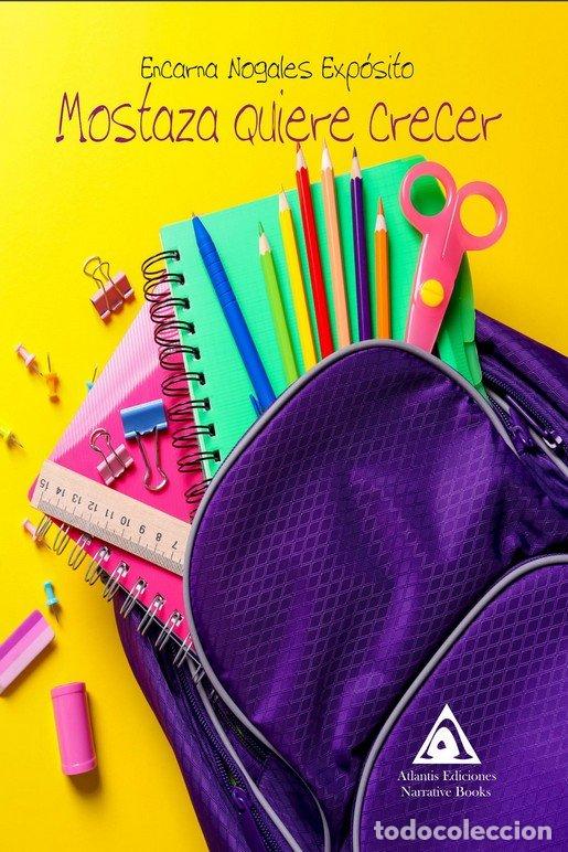 B&uuml;cher: MOSTAZA QUIERE CRECER - NOGALES EXPOSITO, ENCARNA